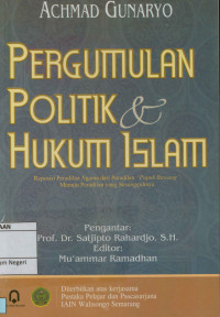 Image of Pergumulan politik dan hukum islam : Reposisi peradilan agama dari peradilan 
