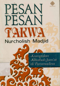 Image of Pesan-pesan takwa : Kumpulan khutbah Jumat di Paramadina