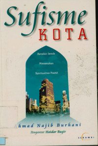 Image of Sufisme kota : Berpikir jernih menemukan spiritualitas positif