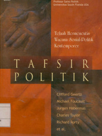 Image of Tafsir Politik : Telaah hermeneutis wacana sosial-politik kontemporer