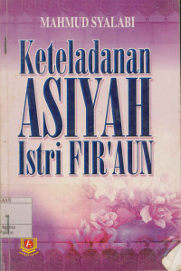 Image of Keteladanan Asiyah Istri Fir'aun