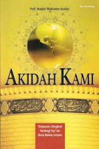 Image of Akidah Kami; Tinjauan Singkat Teologi Syi'ah dua belas Imam