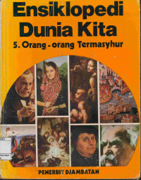 Image of Ensiklopedi dunia kita : Orang - orang termasyhur