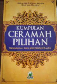 Image of Kumpulan Ceramah Pilihan; Menggugah Jiwa Menyentuh Kalbu