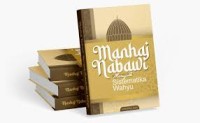 Image of MAnhaj Nabawi Merujuk Sistematika Wahyu