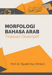 Image of Morfologi BAhasa Arab; Tinjauan Deskriftif