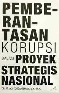Image of Pemberantasan Korupsi dalam Proyek Strategis NAsional