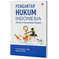 Image of Pengantar Hukum Indonesia (suatu Interpretasi Dasar)