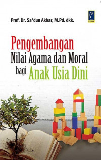 Image of Pengembangan Nilai Agama dan Moral bagi anak Usia Dini