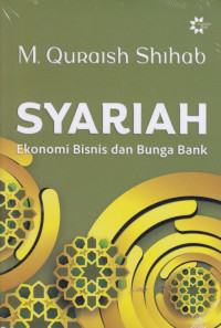 Image of Syariah : Ekonomi bisnis Islam dan bunga bank
