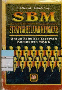 Image of Strategi Belajar Mengajar : Untuk Fakultas Tarbiyah Komponen MKDK