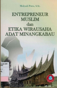 Image of Entrepreneur muslim dan etika wirausaha adat Minagkabau