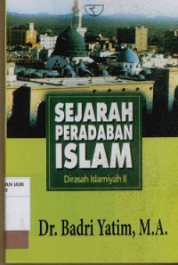 Image of Sejarah peradaban Islam : Dirasah Islamiyah II (Cet. 21)