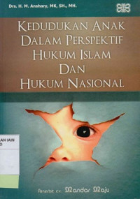 Image of Kedudukan anak dalam perspektif hukum islam dan hukum nasional
